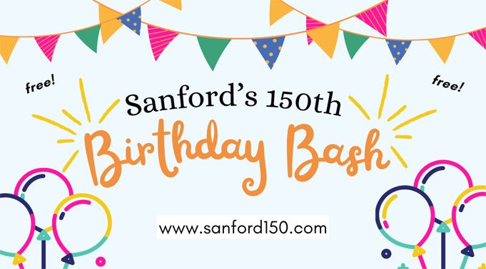 Sanford 150th Birthday Bash
